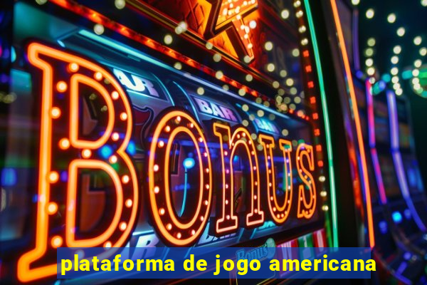 plataforma de jogo americana